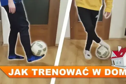 Jak przeprowadzić trening piłkarski w domu i poprawić swoje umiejętności